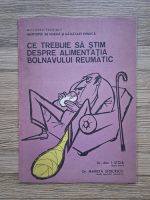 I. Stoia, Marieta Stoicescu - Ce trebuie sa stim despre alimentatia bolnavului reumatic