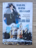 In cazul asta, ma retrag intr-o romanta! O povestire monografica despre Melania Ursu