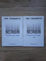 Ion Frunzetti - Scrieri. Prietenii mei artistii (2 volume)