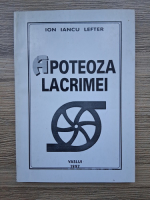 Ion Iancu Lefter - Apoteoza lacrimei