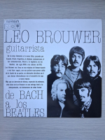 Leo Brouwer - De Bach a los Beatles
