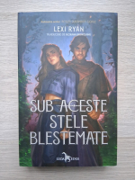 Lexi Ryan - Sub aceste stele blestemate 