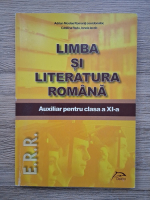 Limba si literatura romana. Auxiliar pentru clasa a XI-a