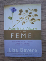 Lisa Bevere - Adevarata valoare a unei femei
