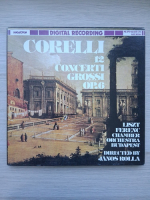 Liszt Ferenc Chamber Orchestra Budapest, Janos Rolla, Maria Frank - 12 concerti grossi, op. 6 (Arcangelo Corelli, 3 viniluri)