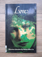 Love. Stories chosen by Helen Morris