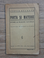 Ludvig Buchner - Forta si materie. Istorie si filozofie naturala 