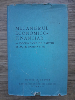 Mecanismul economico-financiar. Documente de partid si acte normative