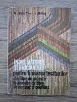 N. Mandrea, I. Mihut - Indrumatorul tehnicianului pentru finisarea tesaturilor din fibre de poliester in amestec cu fibre de bumbac si celofibra