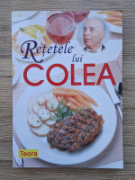 Nicolae Colea Olexiuc - Retetele lui Colea