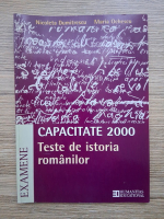 Nicoleta Dumitrescu, Maria Ochescu - Capacitate 2000. Teste de istoria romanilor