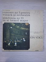 Orchestra de camera Bucuresti, Ion Voicu - Concert nr. 3 pentru vioara si orchestra in Sol major, KV 216. Simfonia nr. 33 in Si bemol major, KV 319 (Wolfgang Amadeus Mozart)