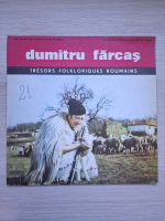 Orchestra Populara Martisorul, Dumitru Farcas - Un virtuose du taragote et de l'hautbois. A virtuoso of the taragot and the oboe