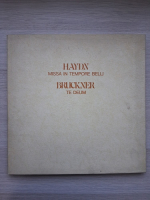 Orchestra Sinfonica di Roma della Radiotelevisione Italiana, Coro di Roma della Radiotelevisione Italiana, Singverein der Gesellschaft der Musikfreunde in Wien - Missa in tempore belli. Te Deum (Joseph Haydn, Anton Bruckner, 2 viniluri)