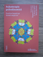 Psihoterapia psihodinamica. Practica bazata pe dovezi empirice