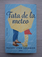 Rachel Lynn Solomon - Fata de la meteo