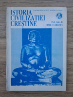 Radu Florescu - Istoria civilizatiei crestine