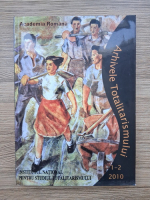 Revista arhivele totalitarismului, nr. 66-67, 1-2, anul XVIII, 2010