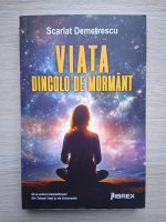 Scarlat Demetrescu - Viata dincolo de mormant