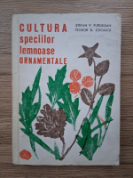 Stefan V. Purcelean, Teodor D. Cocalcu - Cultura speciilor lemnoase ornamentale
