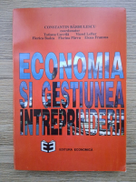 Tatiana Gavrila, Viorel Lefter - Economia si gestiunea intreprinderii