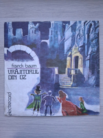 Titel Constantinescu, Timus Alexandrescu - Vrajitorul din Oz (L. Frank Baum, 2 viniluri)