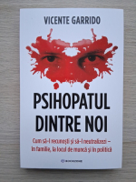 Vicente Garrido - Psihopatul dintre noi