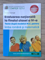 Violeta Creanga - Evaluarea nationala la finalul clasei a IV-a. Teste dupa modelul M.E. pentru limba romana si matematica