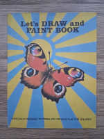 Y. Ivanov - Let's draw and paint book. Especially designed to stimulate creative play for children