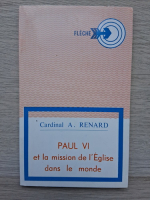 A. Renard - Paul VI et la mission de l'eglise dans le monde