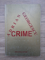 Adrian Georgescu - Crime