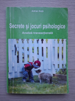 Adrian Nuta - Secrete si jocuri psihologice. Analiza tranzactionala (minima uzura)
