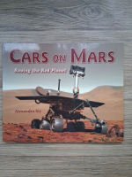 Alexandra Siy - Cars on Mars. Roving the red planet