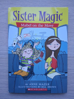 Anne Mazer - Sister magic. Mabel on the move