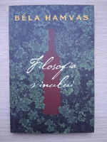 Bela Hamvas - Filosofia vinului