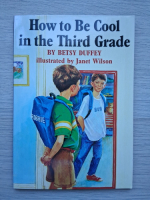 Betsy Duffey - How to be cool in the third grade