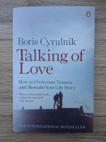 Boris Cyrulnik - Talking of love 