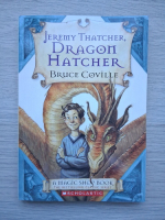Bruce Coville - Jeremy Thatcher, dragon hatcher