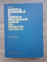 C. Stefan - Statistica economica si statistica principalelor ramuri ale productiei materiale