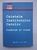Caietele institutului catolic, nr. 21, anul XII (2013)