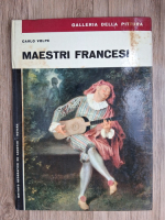 Carlo Volpe - Maestri francesi