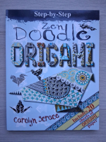 Carolyn Scrace - Step-by-step zen doodle origami