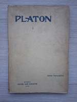 Cezar Papacostea - Platon (volumul 1, 1930)