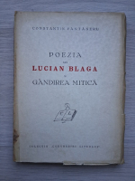 Constantin Fantaneru - Poezia lui Lucian Blaga si gandirea mitica (1940)