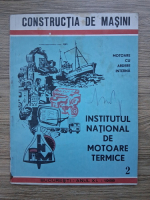 Constructia de masini. Motoare cu ardere interna (volumul 2)