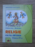 Cristian Alexa, Mirela Sova - Religie. Cultul ortodox. Clasa a IV-a