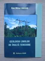 Dan Mihai Onisor - Geologia liniilor de inalta tensiune