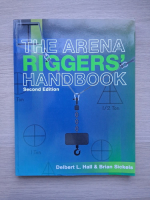 Delbert L. Hall, Brian Sickels - The Arena Riggers' handbook 