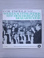 Der Berliner Mozartchor, Erich Steffen - O du frohliche. Weihnachtslieder mit dem Berliner Mozartchor