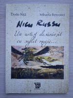 Dodo Nita, Mihaela Bercovici - Nicu Russu. Un artist desavarsit cu suflet magic...